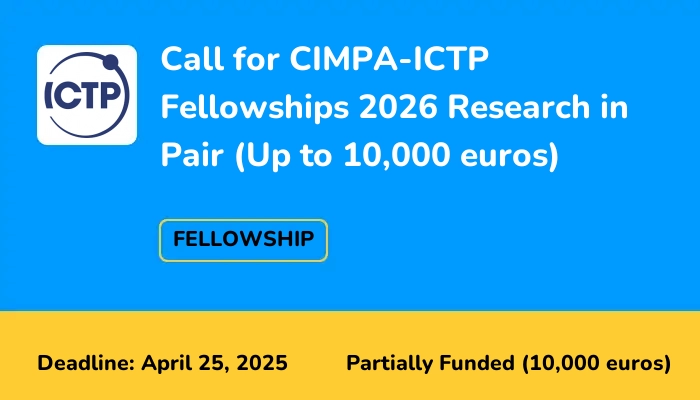 Call for CIMPA-ICTP Fellowships 2026 Research in Pair (Up to 10,000 euros)