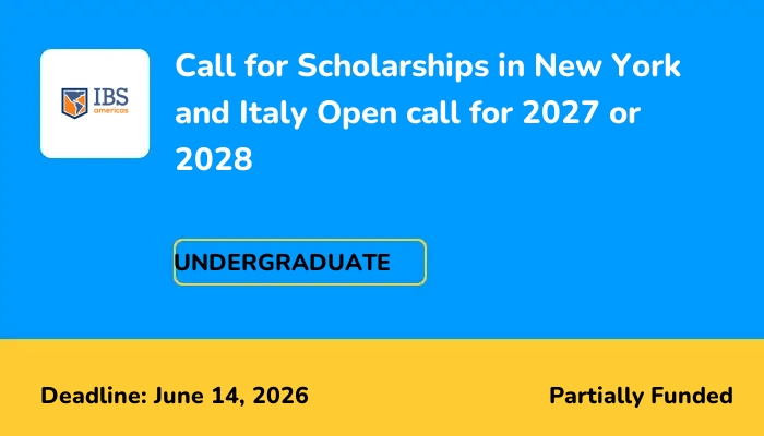 Call for Scholarships in New York and Italy Open call for 2027 or 2028