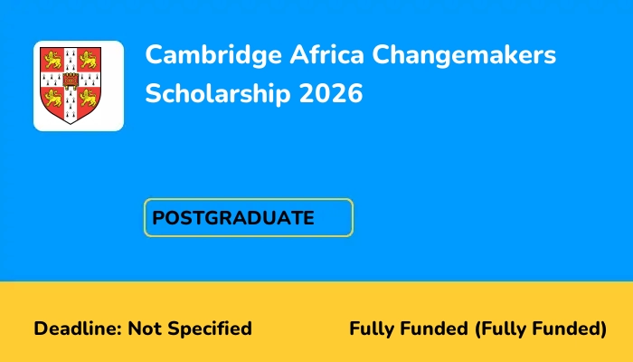 Cambridge Africa Changemakers Scholarship 2026