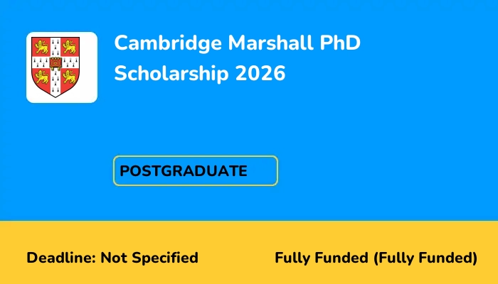 Cambridge Marshall PhD Scholarship 2026