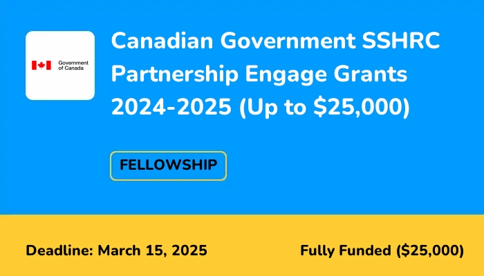 Canadian Government SSHRC Partnership Engage Grants 2024-2025 (Up to $25,000)