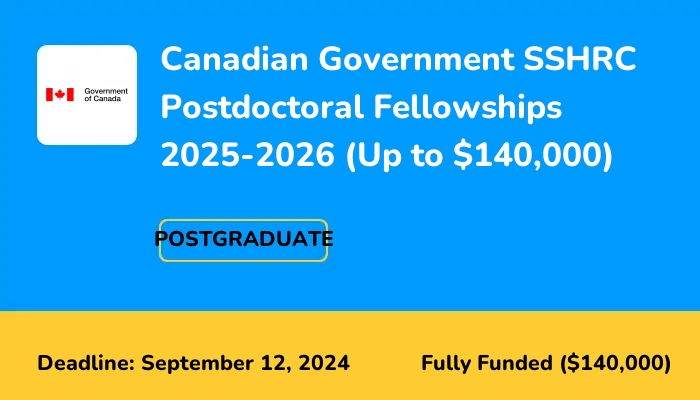 Canadian Government SSHRC Postdoctoral Fellowships 2025-2026 (Up to $140,000)