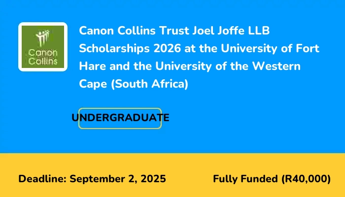 Canon Collins Trust Joel Joffe LLB Scholarships 2026 at the University of Fort Hare and the University of the Western Cape (South Africa)