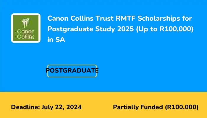 Canon Collins Trust RMTF Scholarships for Postgraduate Study 2025 (Up to R100,000) in SA