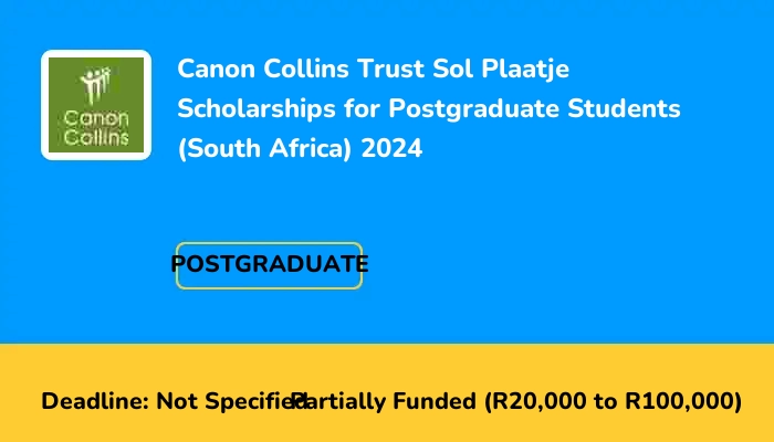 Canon Collins Trust Sol Plaatje Scholarships for Postgraduate Students (South Africa) 2024