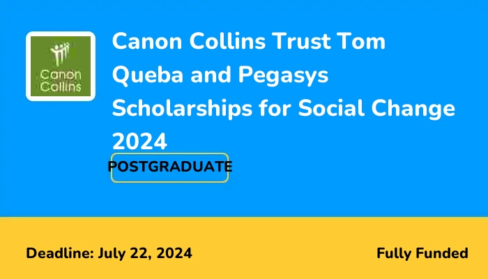 Canon Collins Trust Tom Queba and Pegasys Scholarships for Social Change 2024