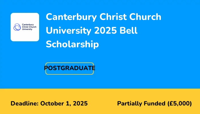 Canterbury Christ Church University 2025 Bell Scholarship