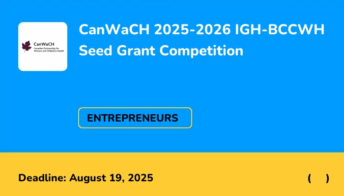 CanWaCH 2025-2026 IGH-BCCWH Seed Grant Competition