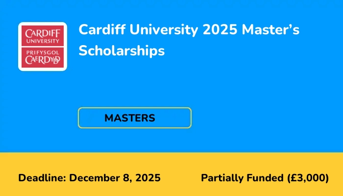 Cardiff University 2025 Master’s Scholarships