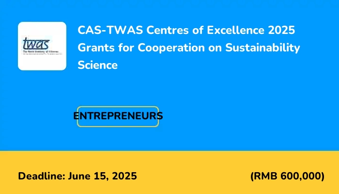 CAS-TWAS Centres of Excellence 2025 Grants for Cooperation on Sustainability Science