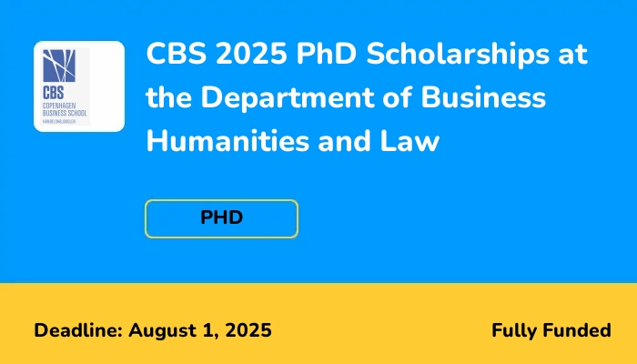 CBS 2025 PhD Scholarships at the Department of Business Humanities and Law