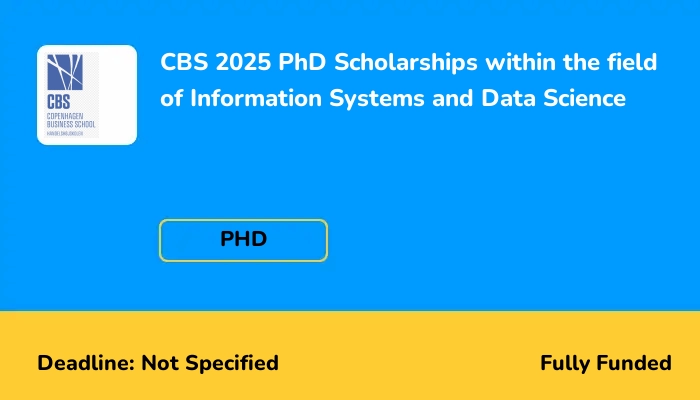 CBS 2025 PhD Scholarships within the field of Information Systems and Data Science