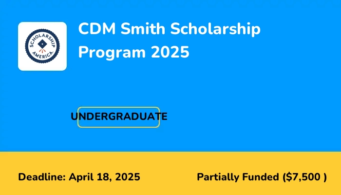 CDM Smith Scholarship Program 2025