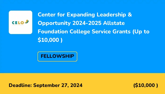 Center for Expanding Leadership & Opportunity 2024-2025 Allstate Foundation College Service Grants (Up to $10,000 )