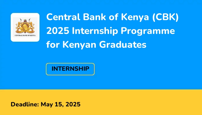 Central Bank of Kenya (CBK) 2025 Internship Programme for Kenyan Graduates
