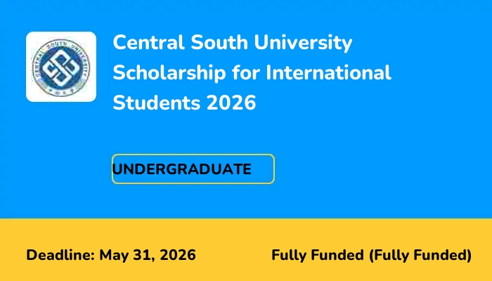 Central South University Scholarship for International Students 2026