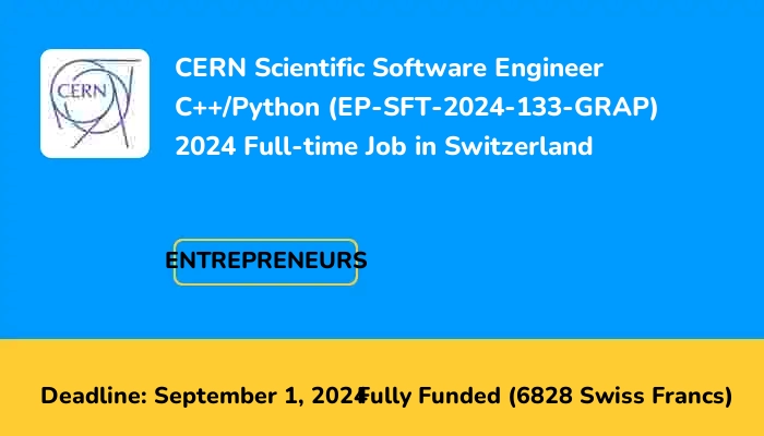 CERN Scientific Software Engineer C++/Python (EP-SFT-2024-133-GRAP) 2024 Full-time Job in Switzerland