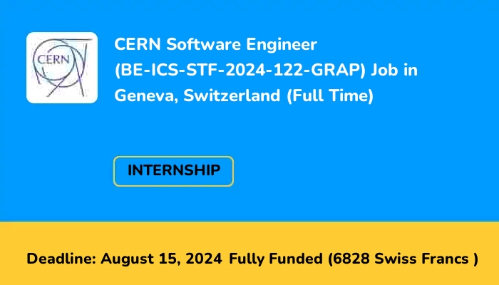 CERN Software Engineer (BE-ICS-STF-2024-122-GRAP) Job in Geneva, Switzerland (Full Time)