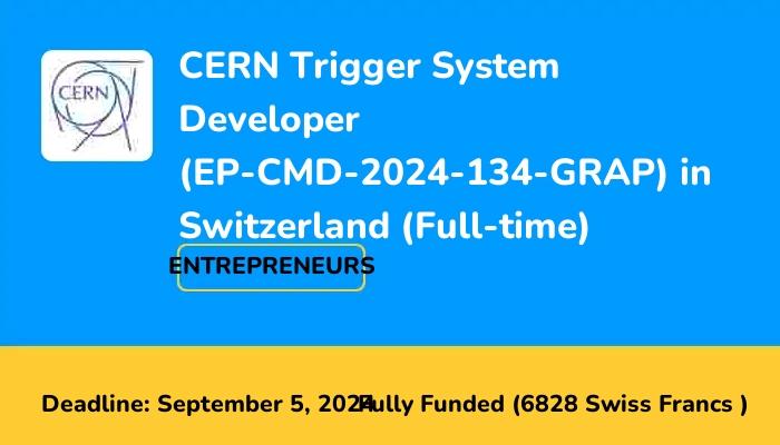 CERN Trigger System Developer (EP-CMD-2024-134-GRAP) in Switzerland (Full-time)