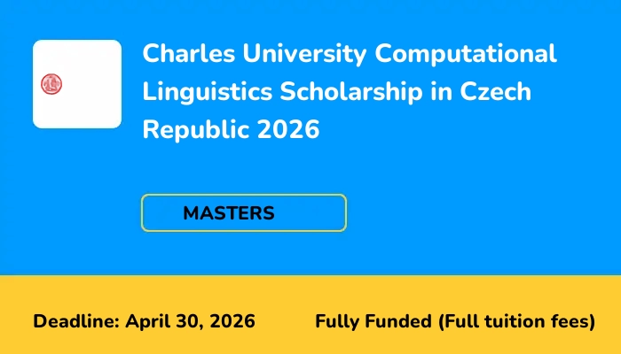 Charles University Computational Linguistics Scholarship in Czech Republic 2026
