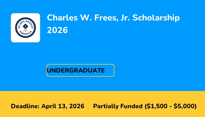 Charles W. Frees, Jr. Scholarship 2026