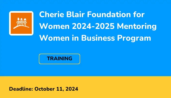 Cherie Blair Foundation for Women 2024-2025 Mentoring Women in Business Program