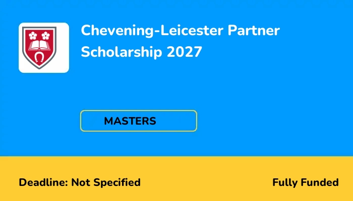 Chevening-Leicester Partner Scholarship 2027