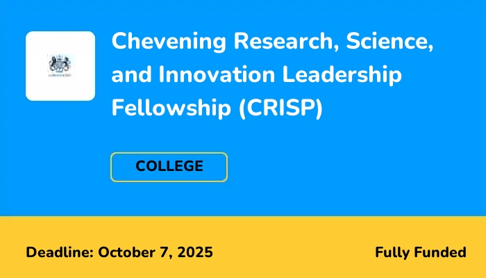 Chevening Research, Science, and Innovation Leadership Fellowship (CRISP)
