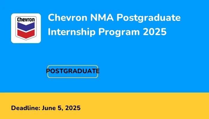 Chevron NMA Postgraduate Internship Program 2025