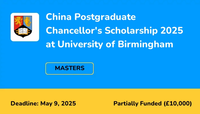 China Postgraduate Chancellor's Scholarship 2025 at University of Birmingham