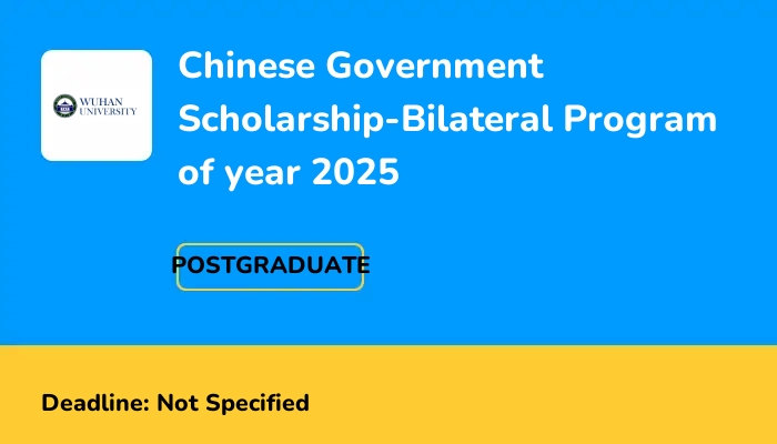 Chinese Government Scholarship-Bilateral Program of year 2025