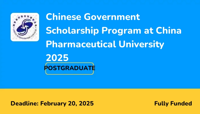 Chinese Government Scholarship Program at China Pharmaceutical University 2025