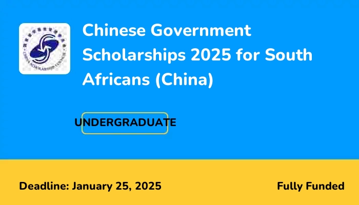 Chinese Government Scholarships 2025 for South Africans (China)