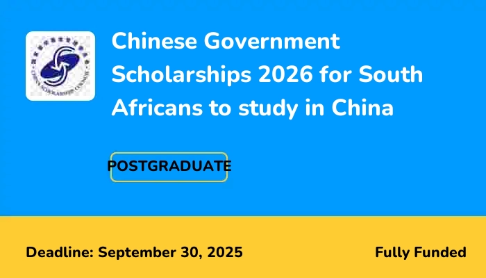Chinese Government Scholarships 2026 for South Africans to study in China