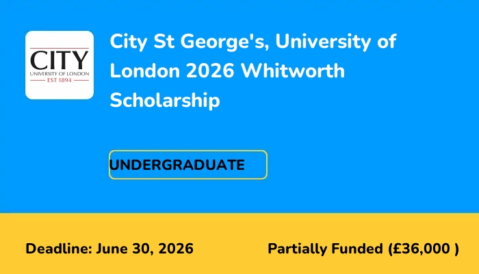 City St George's, University of London 2026 Whitworth Scholarship