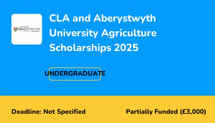 CLA and Aberystwyth University Agriculture Scholarships 2025