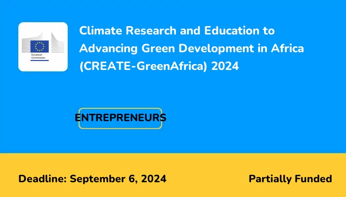 Climate Research and Education to Advancing Green Development in Africa (CREATE-GreenAfrica) 2024