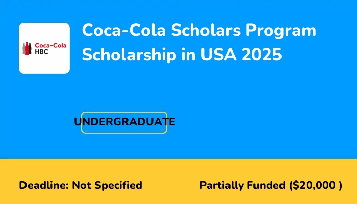 Coca-Cola Scholars Program Scholarship in USA 2025