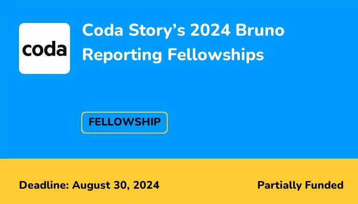 Coda Story’s 2024 Bruno Reporting Fellowships
