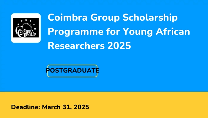 Coimbra Group Scholarship Programme for Young African Researchers 2025