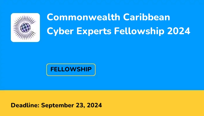 Commonwealth Caribbean Cyber Experts Fellowship 2024
