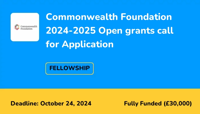Commonwealth Foundation 2024-2025 Open Grants call for Application for Developing Countries (Up to £30,000)