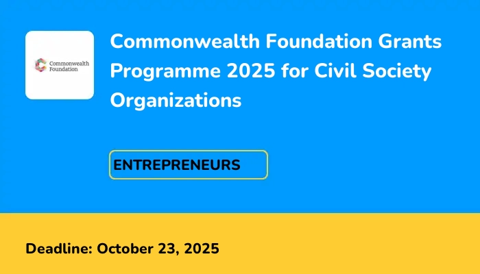 Commonwealth Foundation Grants Programme 2025 for Civil Society Organizations