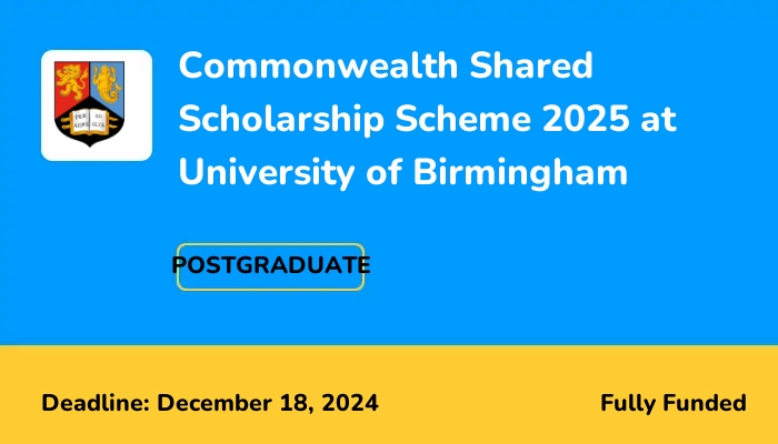 Commonwealth Shared Scholarship Scheme 2025 at University of Birmingham