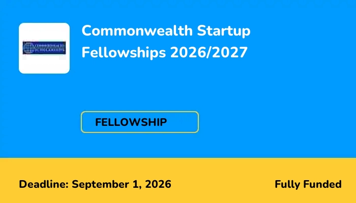 Commonwealth Startup Fellowships 2026/2027