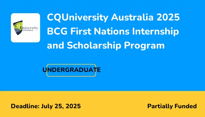 CQUniversity Australia 2025 BCG First Nations Internship and Scholarship Program