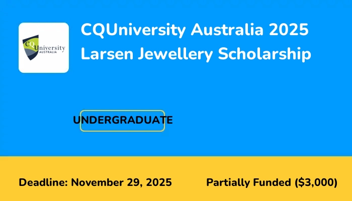 CQUniversity Australia 2025 Larsen Jewellery Scholarship