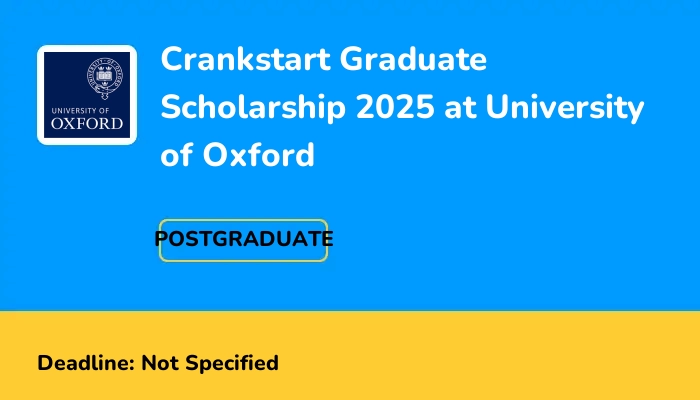 Crankstart Graduate Scholarship 2025 at University of Oxford