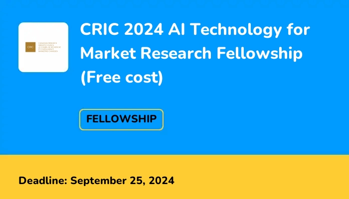 CRIC 2024 AI Technology for Market Research Fellowship (Free cost)