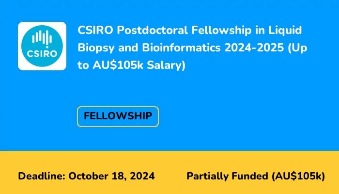 CSIRO Postdoctoral Fellowship in Liquid Biopsy and Bioinformatics 2024-2025 (Up to AU$105k Salary)